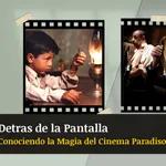 Cinema Paradiso “La Magia del Cine”