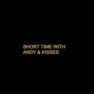 SHORT TIME WITH ANDY & KISSES 2020-04-29 04:00