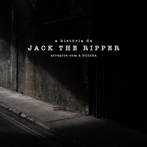 A História do Jack the Ripper