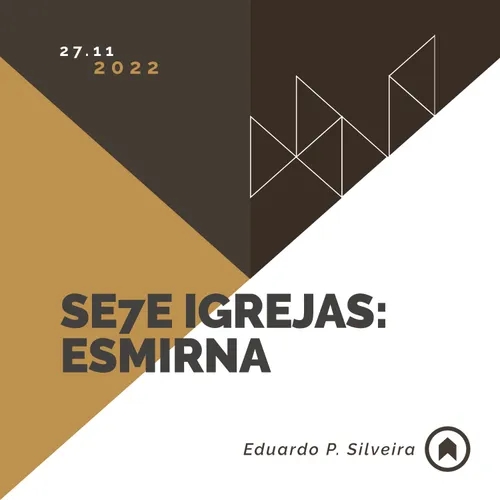 Se7e Igrejas: Esmirna - Eduardo P. Silveira