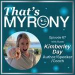 How Cancer Became the Myronic Catalyst for Transformation with Kimberley Day