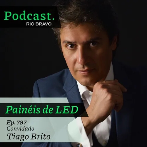 Podcast 797 – Tiago Brito: A estratégia da LedWave para os novos canais de mídia no varejo