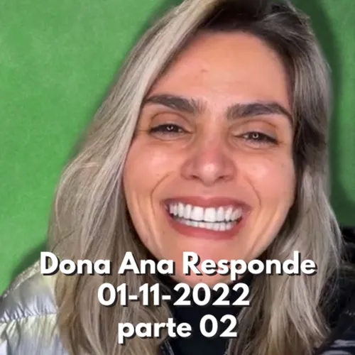 Dona Ana Responde - Live 01-11-2022 parte 02