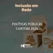 Inclusão em Rede | Políticas Públicas Curitiba 2024