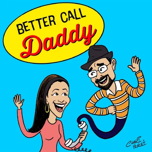 Better Call Daddy