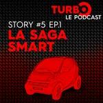 Story #5 : La Saga Smart (ep. 1)
