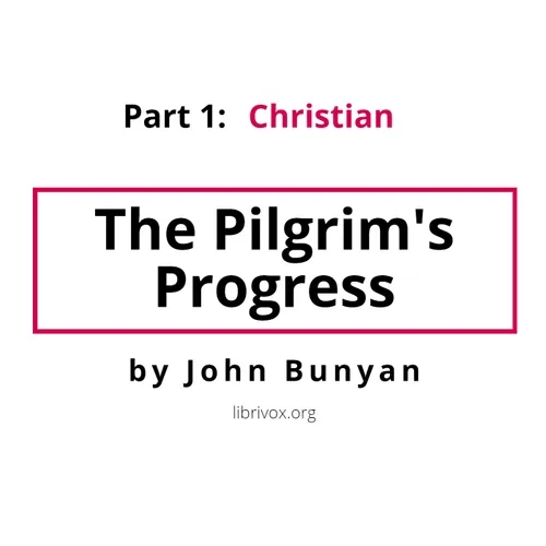 The Pilgrim's Progress, Part 1: Christian