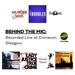 Behind The Mic: Crimecon Glasgow
