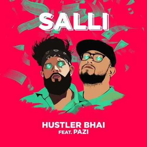Salli - Hustler Bhai ft Pazi