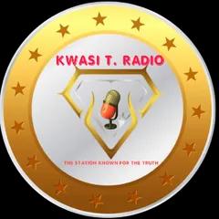Kwasi T. Radio