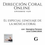 El especial lenguaje de la música coral- con Georgina Perazzo