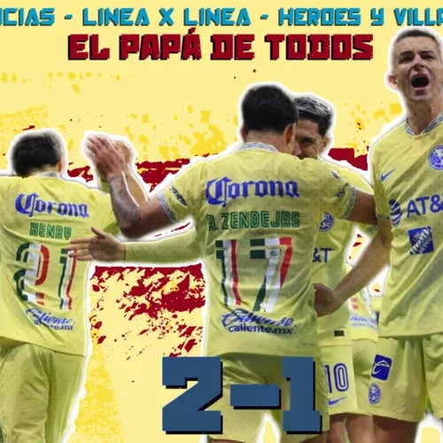 T6 E11 - Héroes y Villanos del Club América (2-1) Guadalajara + Faltó Punch + Preguntas de la Afición