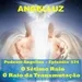 Angelluz – #534 – Sétimo Raio – O Raio da Transmutacao