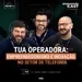 Tua Operadora: Empreendedorismo e Inovação no Setor de Telefonia com Marco Oliva e Rafael Romeu