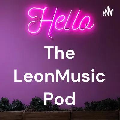 Welcome To LeonMusic Pod