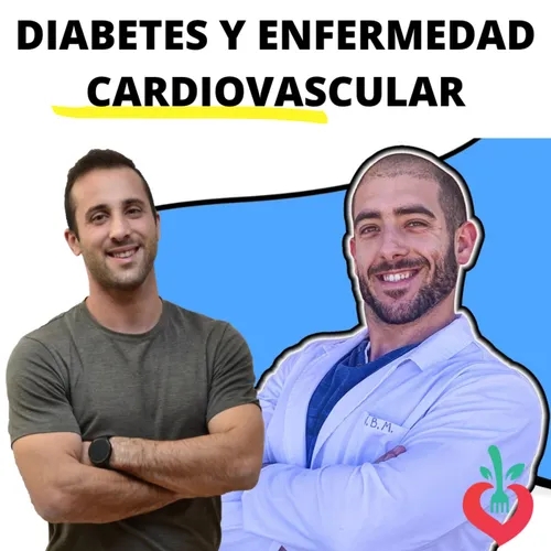 #113. Diabetes y enfermedad cardiovascular con Víctor Bravo