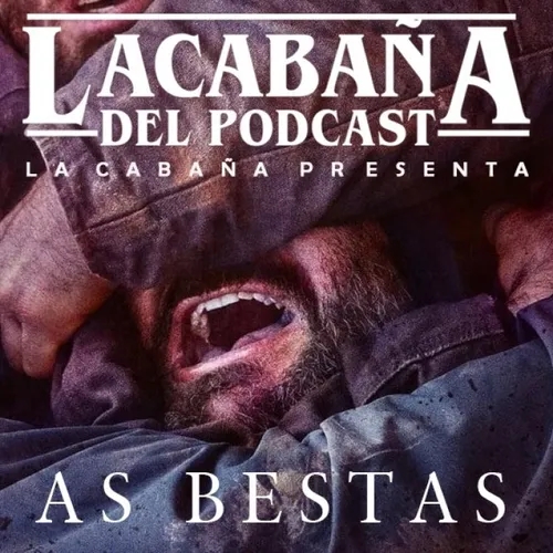 7x15 La Cabaña presenta: As Bestas