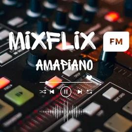 Mixflix FM - Amapiano