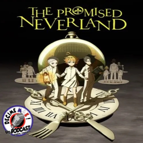 Podcast Anime en Español - The Promised Neverland Temp 1 Entre Compas (100)
