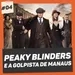 PEAKY BLINDERS, GOLPISTA DE MANAUS E CALCINHA CHROMA KEY | ALGO ESTÁ ACONTECENDO #04