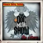 The Doc Metal Show: The Return XXXII – March 28th, 2021