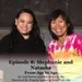 Ep. 8: Stephanie & Natasha -"Desire the gifts of the Spirit, especially prophecy." | From Age to Age - Oral History