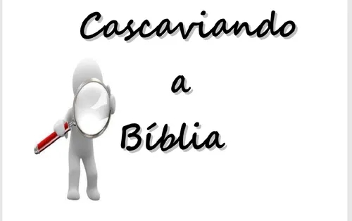 Cascaviando a Bíblia 1 : Crer ou não crer, é a questão!