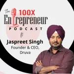 Jaspreet Singh On Starting Druva From Pune, India To Making It a Global Leader in Cloud Computing