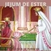 Mística de Purim #4 - JEJUM DE ESTER