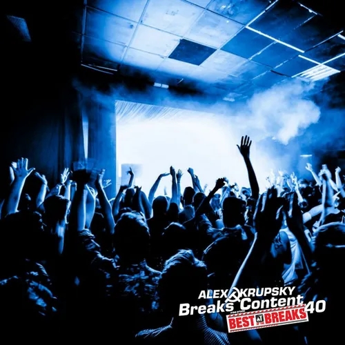 Alex Krupsky - Breaks Content #40 '2023