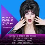 De Volta Para o Sofá: ”Elvira, a Rainha das Trevas” (1988)