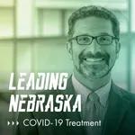 Leading Nebraska, Episode 11: UNMC's Andre Kalil, "Testing a Treatment for COVID-19"