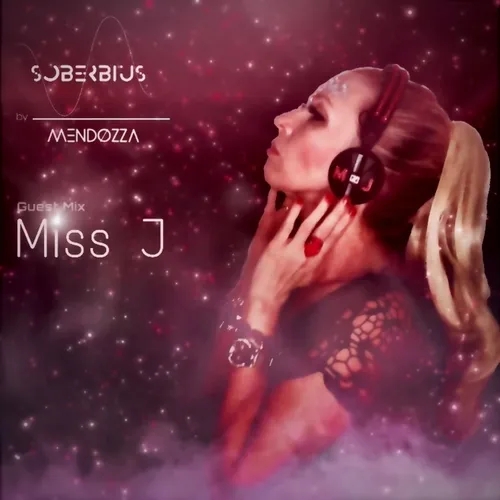 SOBERBIUS #134 Guest Mix Miss J