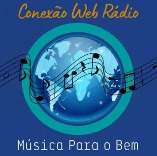 Conexão Web Rádio – Música Para o Bem