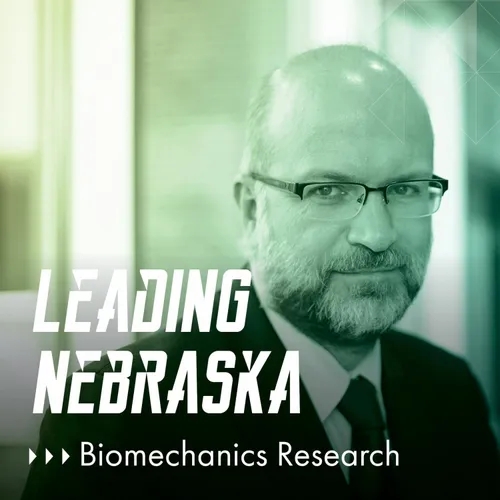 Leading Nebraska, Episode 14: UNO’s Nick Stergiou, “Moving Nebraska Forward With Biomechanics”