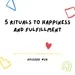 5 Rituals To Happiness And Fulfillment