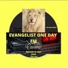 EVANGELIST ONE DAY FM