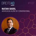 #107: Advocacia Além do Convencional - Natan Baril