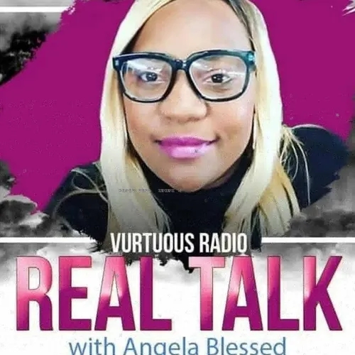 "RealTalk" w/Angela Blessed 