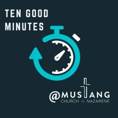 10 Good Minutes @Mustangnaz