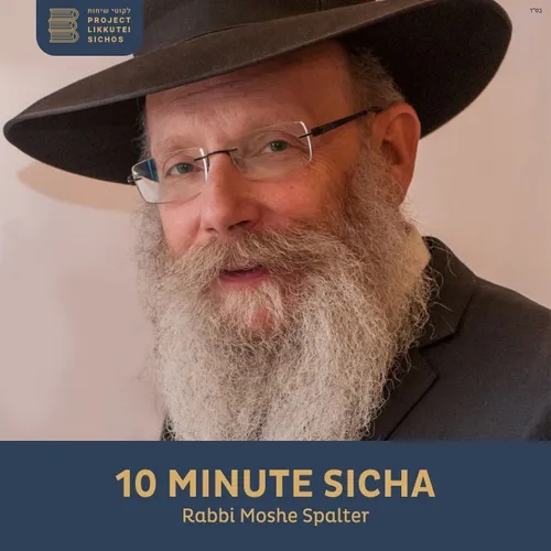 10 Minute Sicha, Rabbi Moshe Spalter