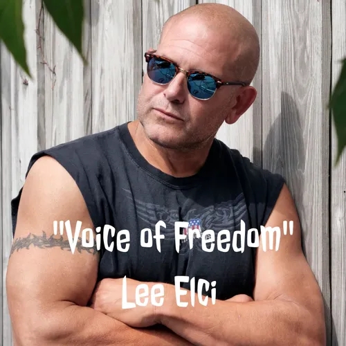 "Voice of Freedom" Lee Elci 