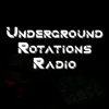 Underground Rotations Radio