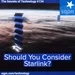 Should You Consider Starlink?