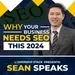 Why Your Business Needs SEO This 2024 | Sean Speaks