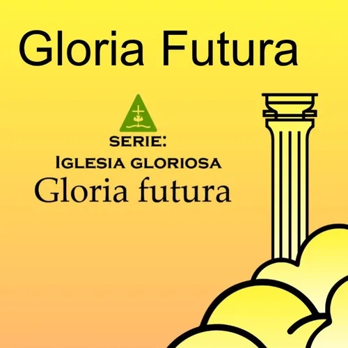 Gloria Futura