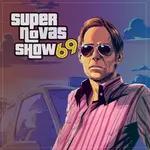 Supernovas Show 69 - Cuspiu no Prato que Vazou