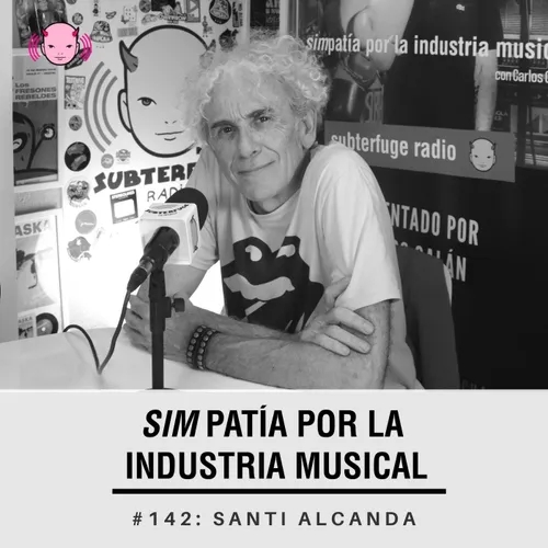 Simpatía por la industria musical #142: Santi Alcanda