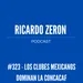 #323 - Los clubes mexicanos dominan la CONCACAF