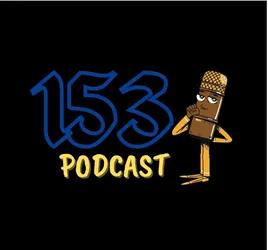 153 Podcast